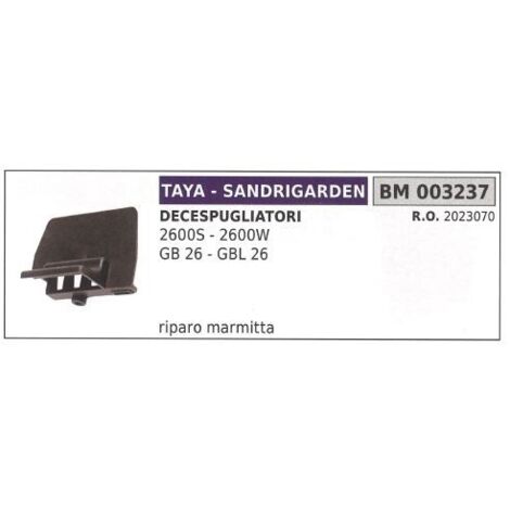 TAYA - Débroussailleuse pour silencieux d'échappement 2600S 2600W GB 26 GBL 26 003237