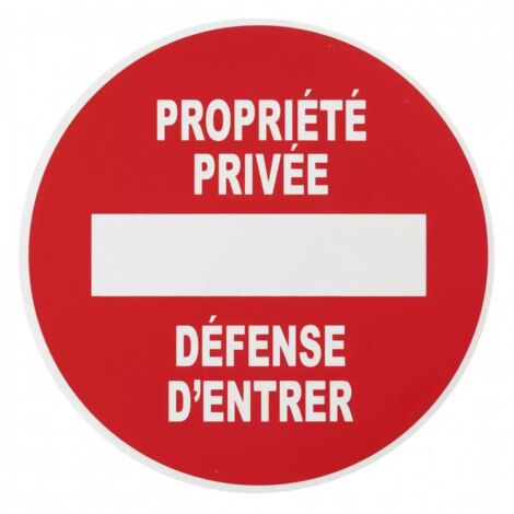 Thirard – Panneau de signalisation Propriété privée Ø180mm – Polystyrène choc rigide – Adhésif pour installation rapide – Garantie 2 ans