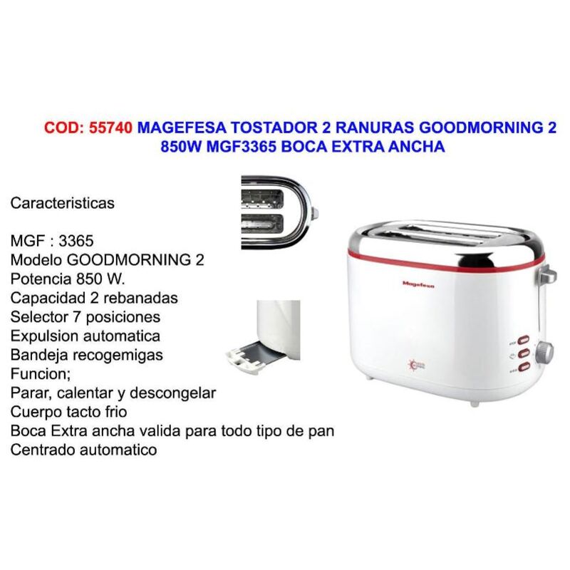 

magefesa tostador 2 ranuras goodmorning 2 850w mgf3365 boca extr - Mibricotienda