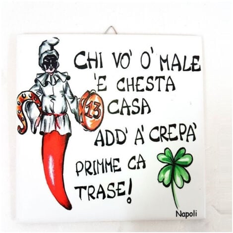 TrAdE Shop Traesio - Quadretto Piastrella Decorativa Porta Fortuna Ceramica Chi Vo 'o Male E Ches -