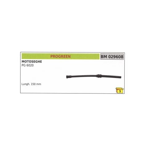 Tubo pescamiscela PROGREEN motosega PG 6020 lunghezza 150 mm codice 029608
