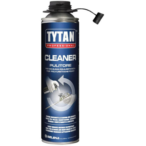 Tytan 500ml pulitore cleaner base solvente per schiuma poliuretanica fresca