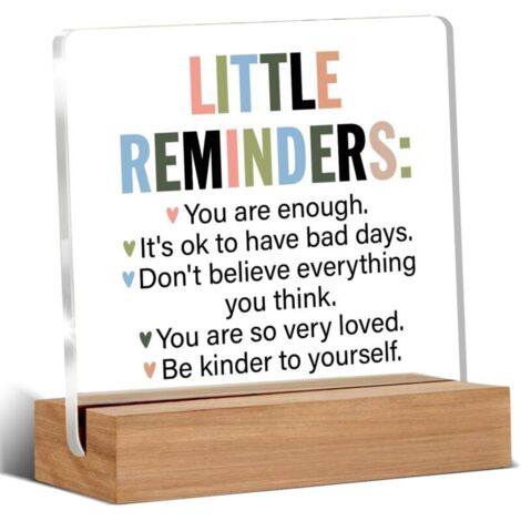 Un regalo stimolante e motivante per i dipendenti, un piccolo promemoria che sei abbastanza chiaro, decorazione per ufficio, cartello in acrilico con supporto in legno, adatto per una scrivania o un t