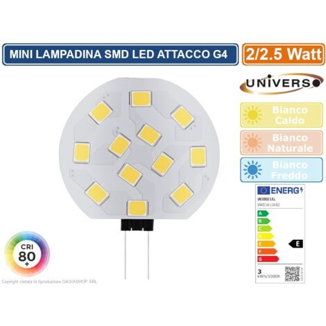 UNIVERSO G4-09 LAMPADINA LED G4 SPOTLIGHT 2/2.5W BULD DISC SMD CHIP  3000K 4000K 6500K - Colore Luce:Bianco Naturale