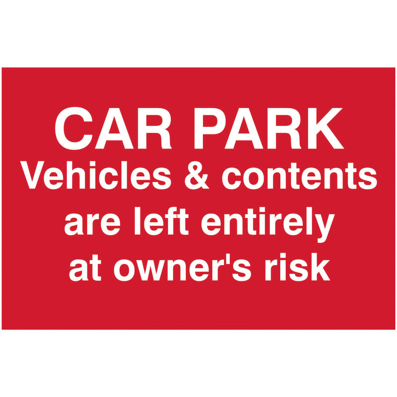 Spectrum - Vehicles And Contents Are Left At Owners Risk' Sign 300mm x 200mm