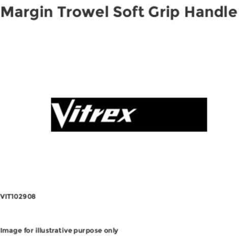 Vitrex 102908 Margin Trowel Soft Grip Handle VIT102908