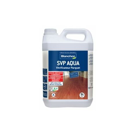 Vitrificateur Blanchon SVP Aqua Bois brut 5L - Plusieurs modèles disponibles