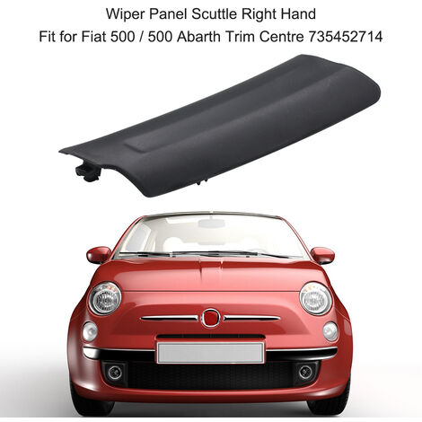 Wiper Panel Scuttle Right Hand Fit for Fiat 500/500 Abarth Trim Centre 735452714 