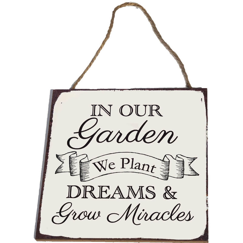 Garden Plaque In Our Garden We Plant Dreams 5024418136781a