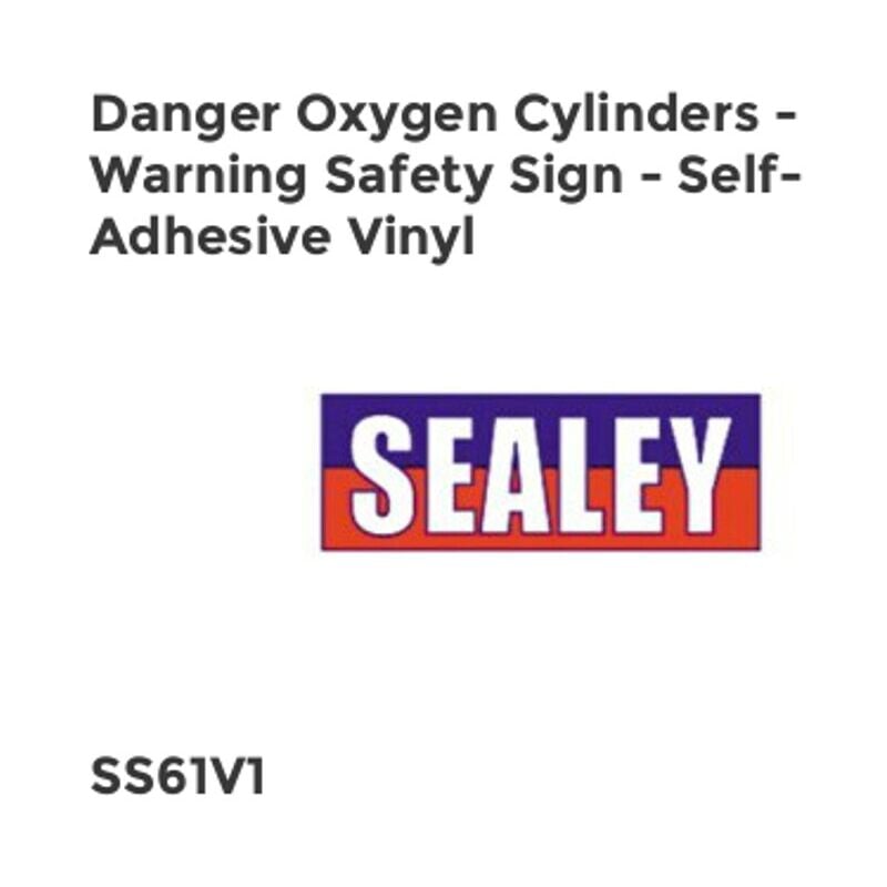 Sealey - Danger Oxygen Cylinders - Warning Safety Sign - Self-adhesive Vinyl