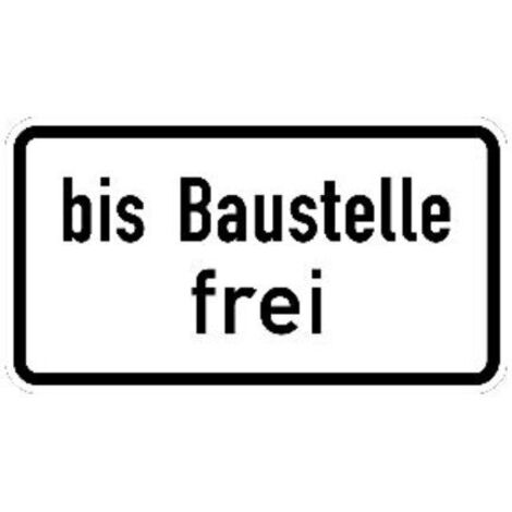 Zusatzschild 1028-31, 231x420mm bis Baustelle frei RAL-Gütezeichen Folie RA2